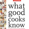 What Good Cooks Know: 20 Years of Test Kitchen Expertise in One Essential Handbook 3 61l2U4zC4YL