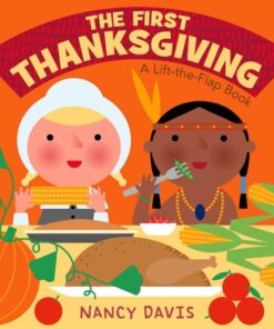 The First Thanksgiving: A Lift-the-Flap Book