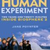 The Human Experiment: Two Years and Twenty Minutes Inside Biosphere 2 4 61r8kp TIlL