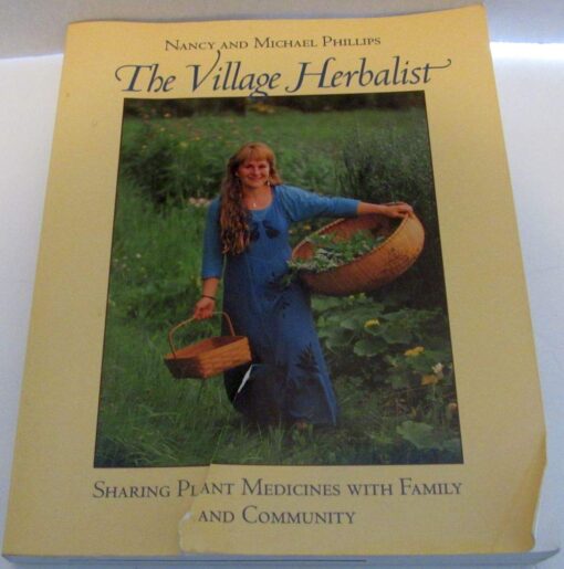 The Village Herbalist: Sharing Plant Medicines With Your Family and Community