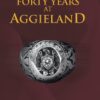 Forty Years at Aggieland