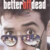 Better Off Dead DVD August 4, 2015 6 712e0ly1JkL