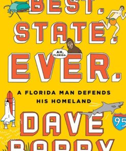 Best. State. Ever.: A Florida Man Defends His Homeland