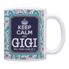 Keep Calm Gigi Will Take Care of It Gift Coffee Mug Tea Cup Paisley 1 41 714iqxuQv4L