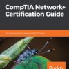 CompTIA Network+ Certification Guide: The ultimate guide to passing the N10-007 exam 3 716WLpr7XsL