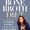 Dr. Kellyann's Bone Broth Diet: Lose Up to 15 Pounds, 4 Inches--and Your Wrinkles!--in Just 21 Days 14 71ALb8tnyeL