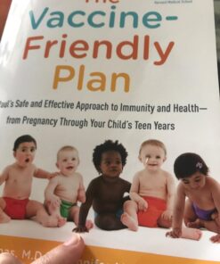 The Vaccine-Friendly Plan: Dr. Paul's Safe and Effective Approach to Immunity and Health-from Pregnancy Through Your Child's Teen Years 16 71CHzNjUhjL