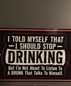 Funny Man Cave Sign 8"x12" Metal Made In The USA! Indoor/Outdoor Bar Decor Pub Office Garage Humor (Stop Drinking) 6 71ES8GTgKhL
