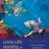 Long Life, Honey in the Heart