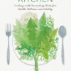 The Healing Kitchen: Cooking with Nourishing Herbs for Health, Wellness, and Vitality 11 71JKTvAn0gL
