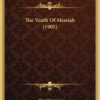 The Youth Of Messiah (1905) 2 71PCiCsbdsL