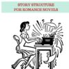 Romancing the Beat: Story Structure for Romance Novels (How to Write Kissing Books) 2 71Pggb0JZlL