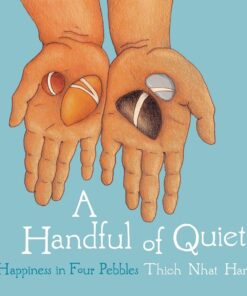 A Handful of Quiet: Happiness in Four Pebbles