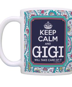 Keep Calm Gigi Will Take Care of It Gift Coffee Mug Tea Cup Paisley 1 9 71QC0xWjq2L