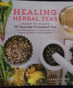 Healing Herbal Teas: Learn to Blend 101 Specially Formulated Teas for Stress Management, Common Ailments, Seasonal Health, and Immune Support 35 71QTdmBEH5L