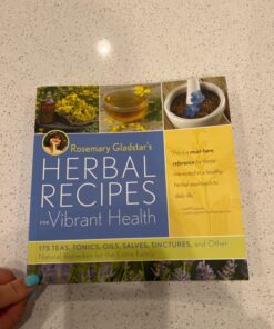 Rosemary Gladstar's Herbal Recipes for Vibrant Health: 175 Teas, Tonics, Oils, Salves, Tinctures, and Other Natural Remedies for the Entire Family 33 71QkrM9i1kL