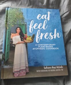 Eat Feel Fresh: A Contemporary, Plant-Based Ayurvedic Cookbook 74 71REkmgYt4L