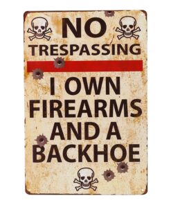 dingleiever-Vintage Metal Gun Sign No Trespassing Firearms Sign-I Own Firearms and A Backhoe 7 71ZwopCSi6L
