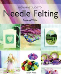 Beginner's Guide to Needle Felting