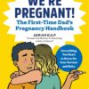 We're Pregnant! The First Time Dad's Pregnancy Handbook 7 71boBYPK6YL