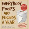 Everybody Poops 410 Pounds a Year: An Illustrated Bathroom Companion for Grown-Ups (Illustrated Bathroom Books) 24 71cmx4Md0nL