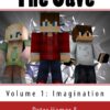 The Cave: A Minecraft Based Novel: Volume 1:Imagination 15 71fFwEG3yuL