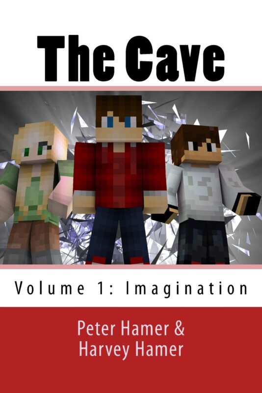 Catalog 1 The Cave: A Minecraft Based Novel: Volume 1:Imagination