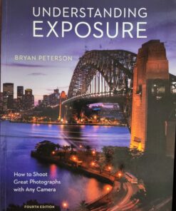 Understanding Exposure, Fourth Edition: How to Shoot Great Photographs with Any Camera 14 71hvK5QibzL