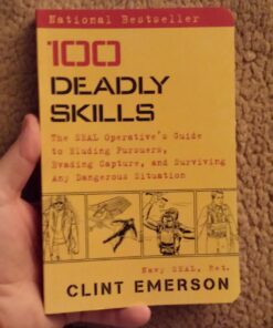 100 Deadly Skills: The SEAL Operative's Guide to Eluding Pursuers, Evading Capture, and Surviving Any Dangerous Situation 28 71iJ RGVRL