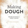 Making Dough: Recipes and Ratios for Perfect Pastries 39 71kExK oF7L