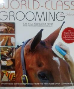 World-Class Grooming for Horses: The English Rider's Complete Guide to Daily Care and Competition 5 71lx46upML