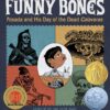 Funny Bones: Posada and His Day of the Dead Calaveras 8 71oStk3bfGL