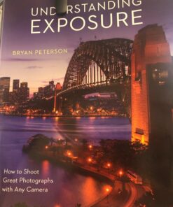 Understanding Exposure, Fourth Edition: How to Shoot Great Photographs with Any Camera 20 71ornMcxTdL