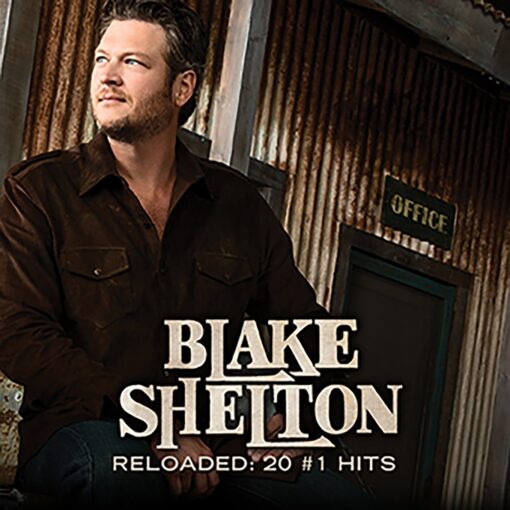 Blake Shelton Reloaded Reloaded: 20 #1 Hits