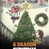 A Dragon Christmas: Help Your Dragon Prepare for Christmas. A Cute Children Story To Celebrate The Most Special Day of The Year. (My Dragon Books) 3 71tKDPnjeML