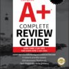 CompTIA A+ Complete Review Guide: Exam Core 1 220-1001 and Exam Core 2 220-1002