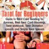 Tarot for Beginners: Guide to Tarot Card Reading for dummies - Real Tarot Card Meanings - Tarot workbook - Tarot divination spreads and Simple Tarot Spreads (Tarot books) 3 71zEg7EE6GL