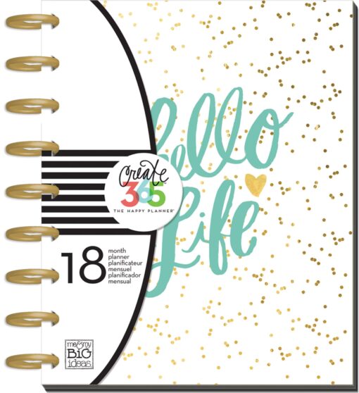 me & my BIG ideas Create 365 The Happy Planner, Hello Life, Jul 2016 - Dec 2017