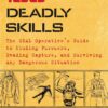 100 Deadly Skills: The SEAL Operative's Guide to Eluding Pursuers, Evading Capture, and Surviving Any Dangerous Situation 11 81 kAfA6nPL