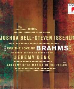 For the Love of Brahms For the Love of Brahms