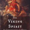 The Viking Spirit: An Introduction to Norse Mythology and Religion