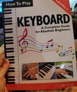 How To Play Keyboard: A Complete Guide for Absolute Beginners 10 8156mUgxdML