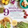The Whole 9 Months: A Week-By-Week Pregnancy Nutrition Guide with Recipes for a Healthy Start 8 815HP9sUMeL
