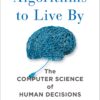 Algorithms to Live By: The Computer Science of Human Decisions 16 81EIELW9EL