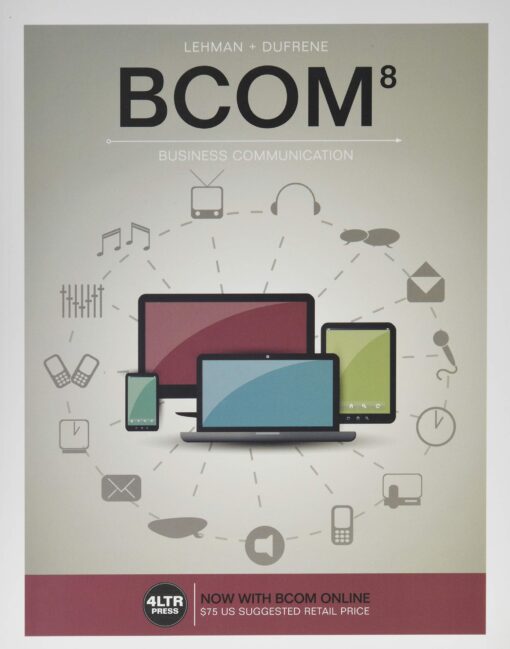 BCOM (with BCOM Online, 1 term (6 months) Printed Access Card) (New, Engaging Titles from 4LTR Press)