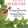 Invasive Plant Medicine: The Ecological Benefits and Healing Abilities of Invasives 4 81GYcrRWXjL