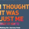 I Thought It Was Just Me (but it isn't): Making the Journey from "What Will People Think?" to "I Am Enough" 2 81HXHUIblDL