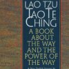 Lao Tzu : Tao Te Ching : A Book About the Way and the Power of the Way 5 81JIv4oHz8L