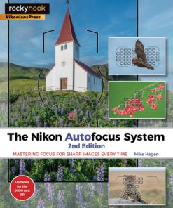 The Nikon Autofocus System: Mastering Focus for Sharp Images Every Time