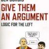 Give Them an Argument: Logic for the Left